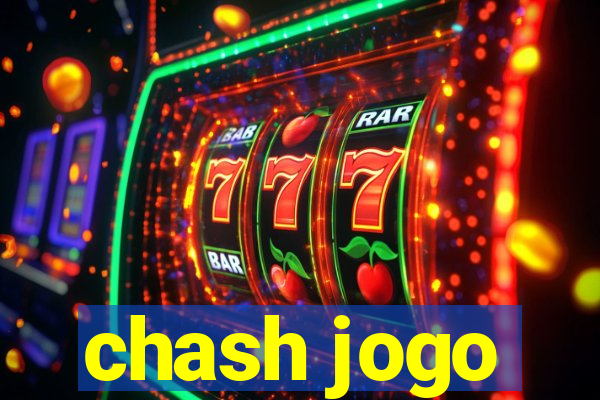 chash jogo